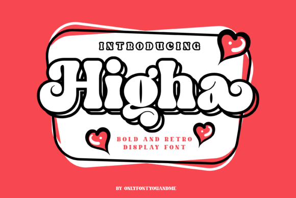 The Higha: A Playful Display Font for Digital Branding
